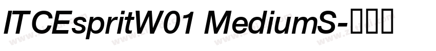 ITCEspritW01 MediumS字体转换